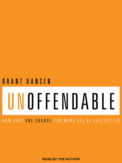 Title details for Unoffendable by Brant Hansen - Available